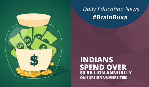 Image of Indians spend over $6 billion Annually on Foreign Universities | Education News Photo